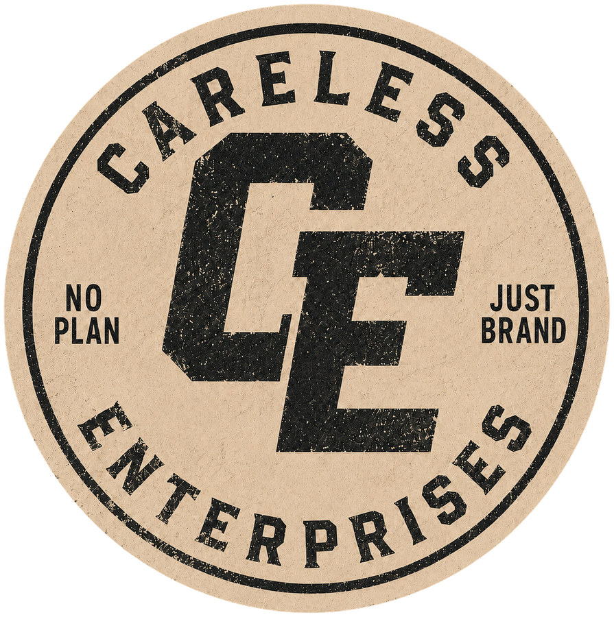Careless Enterprises — No Plan. Just Brand.