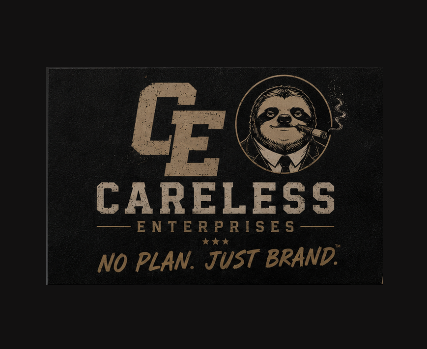 Careless Enterprises, No Plan. Just Brand.